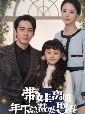 Sau Ly Hôn và Mang Con Rời Đi, Tôi Phải Lòng Vị Tổng Tài